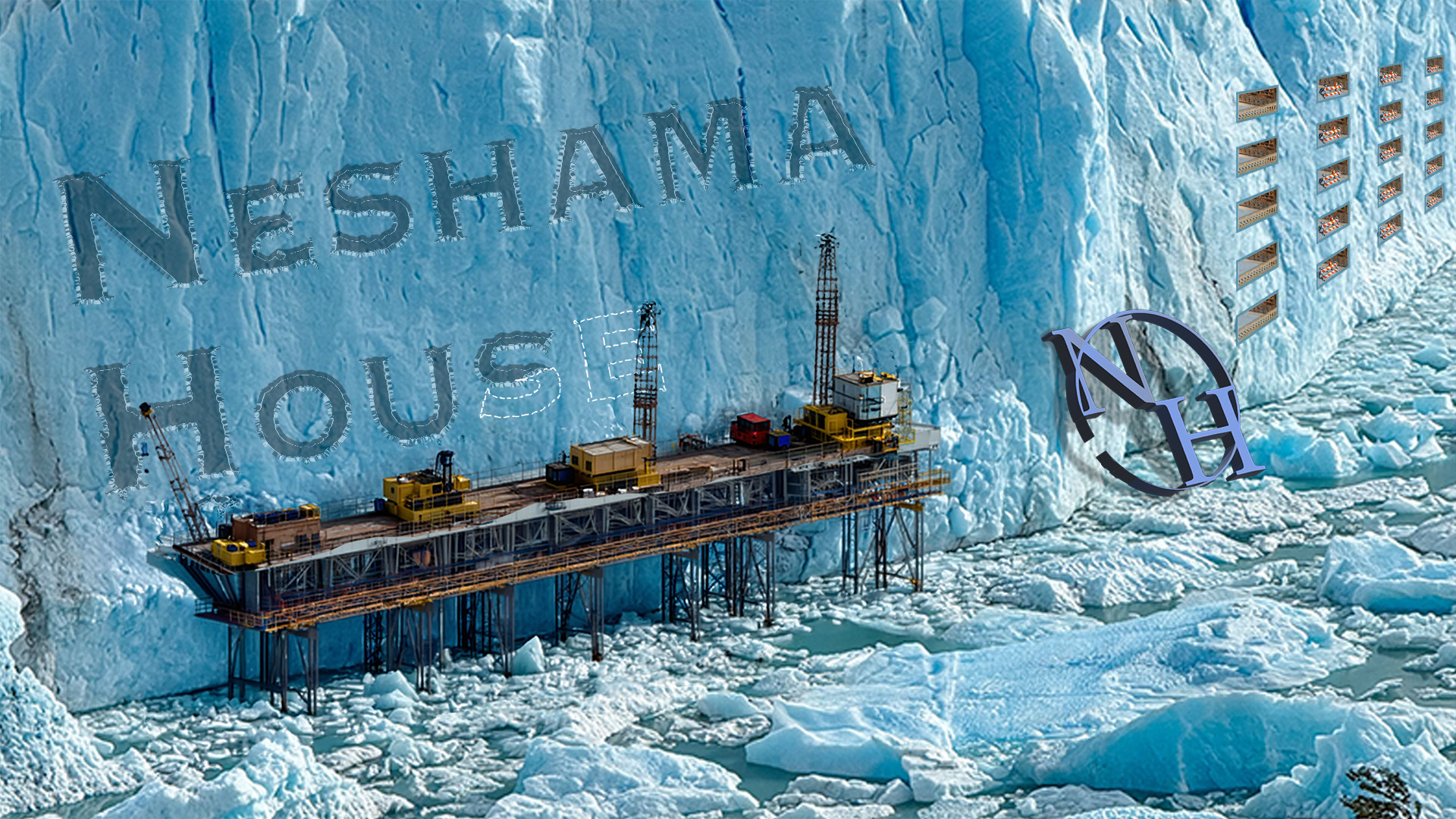 The words Neshama House carved into a glacier wall, with a drilling platform standing in the icy water below